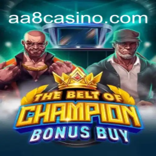 TheBeltOfChampionBonusBuy: Descubra o Mundo de Emoções e Desafios no Jogo AA8.game