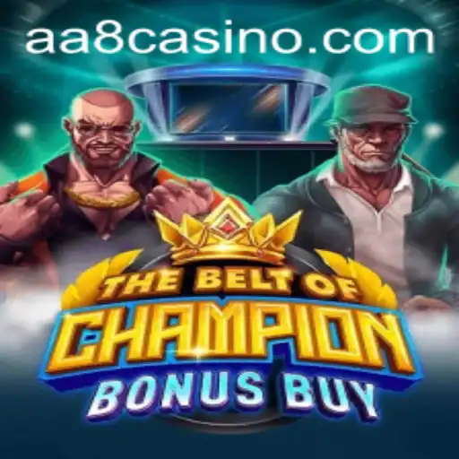 TheBeltOfChampionBonusBuy: Descubra o Mundo de Emoções e Desafios no Jogo AA8.game